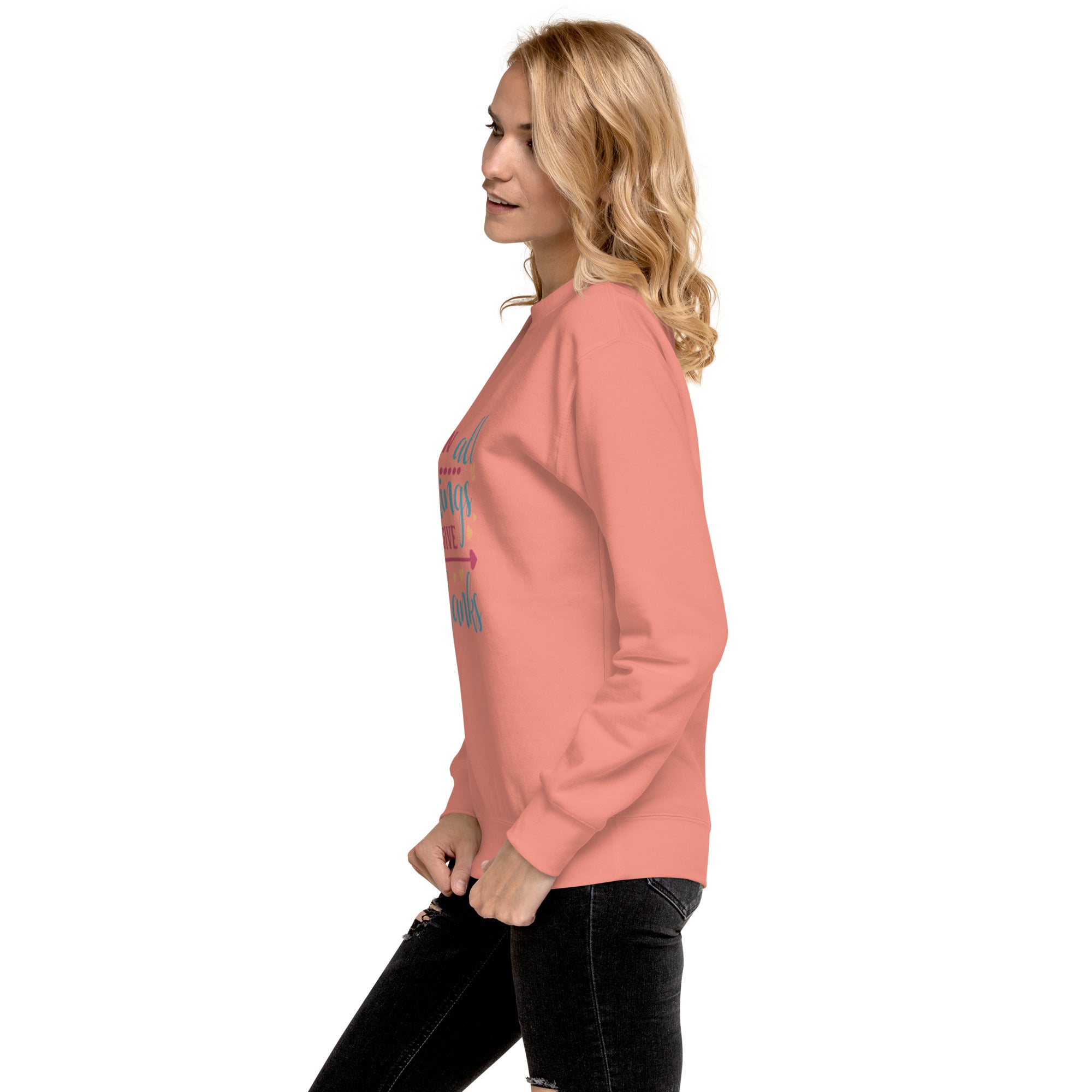 "Give Thanks" Women's Premium Sweatshirt Plain street Overall