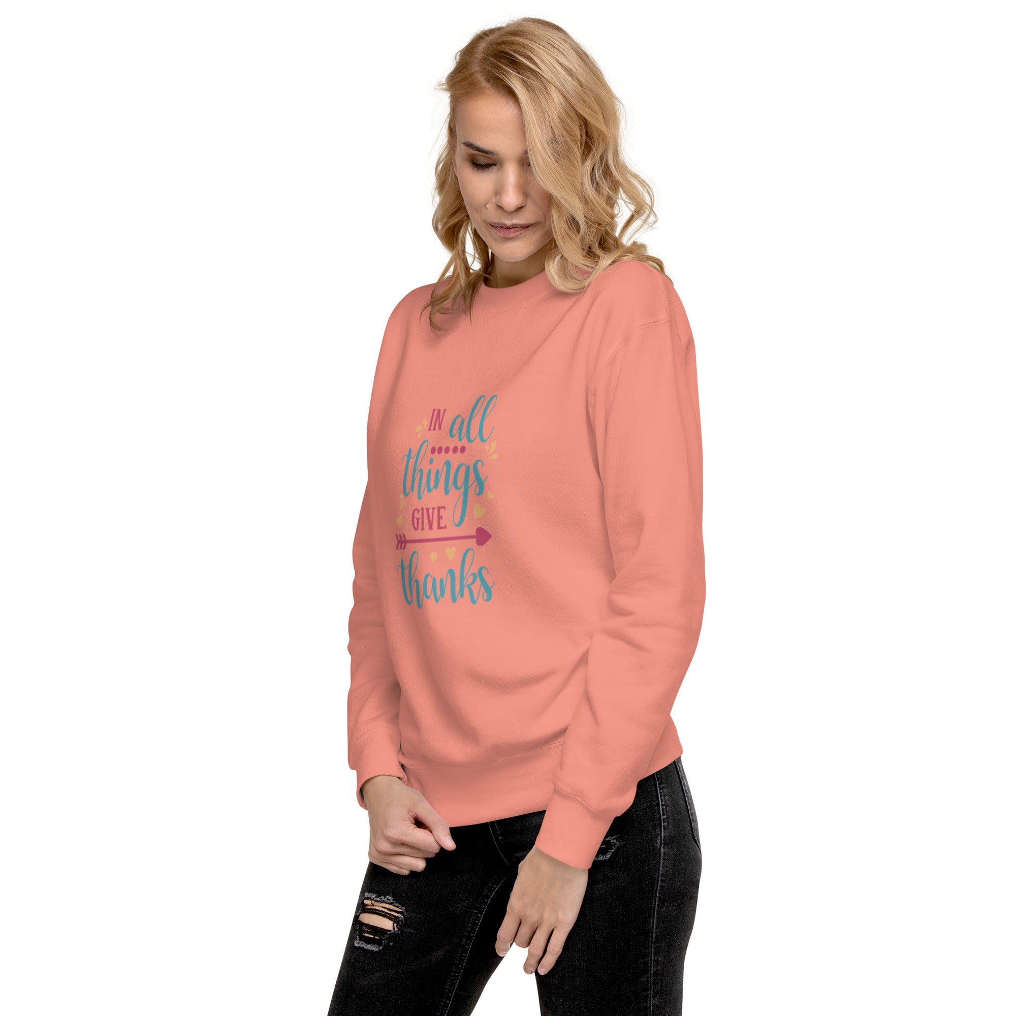 "Give Thanks" Women's Premium Sweatshirt Plain street Overall