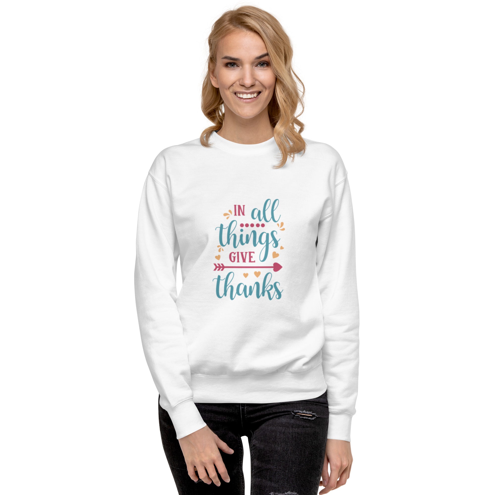 "Give Thanks" Women's Premium Sweatshirt Plain street Overall