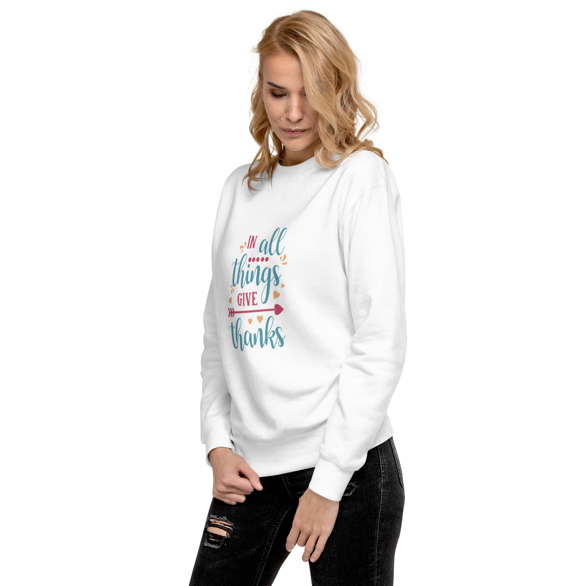 "Give Thanks" Women's Premium Sweatshirt Plain street Overall